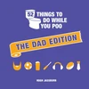 KNYGA Jassburn, Hugh 52 Things to Do While You Poo: The Dad Edition: Hilarious Puzzles, Activities and Trivia to Keep Him Occupied: A Funny Bathroom Activity Book for Your Dad