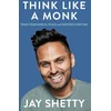 KNYGA Jay Shetty Think Like a Monk, The Secret of How to Harness the Power of Positivity and be Happy Now
