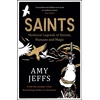 KNYGA Jeffs, Amy Saints: Medieval Legends of Heroes, Humans and Magic