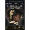 KNYGA Jemisin, N. K. How Long 'til Juodas Future Month?