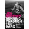 KNYGA Jen Scotney Running Through the Dark, The rise and fall of an ultrarunner