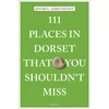 KNYGA Jeni Bell 111 Places in Dorset That You Shouldn't Miss