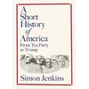 KNYGA Jenkins, Simon Short History of America: From Tea Party to Trump
