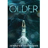 KNYGA Jennifer Hartmann Older, A Forbidden Age Gap Romance from the Author of Still Beating and The Wrong Heart