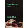 KNYGA Jenny Hval Paradise Rot, A Novel