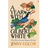 KNYGA Jenny Uglow Year with Gilbert Baltas, The First Great Nature Writer