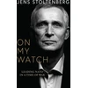 KNYGA Jens Stoltenberg On My Watch
