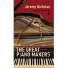 KNYGA Jeremy Nicholas Great Piano Makers