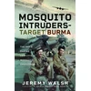 KNYGA Jeremy Walsh Mosquito Intruders - Target Burma