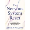 KNYGA Jessica Maguire The Nervous System Reset, Overcome Pain, Trauma and Stress Using Your Vagus Nerve