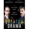 KNYGA Jim Baggott Quantum Drama, From the Bohr-Einstein Debate to the Riddle of Entanglement