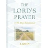 KNYGA J.John Lord's Prayer: A 40-Day Devotional