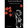 KNYGA John Eaton Love is in the air, A collection of love poems