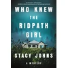 KNYGA Johns, Stacy Who Knew the Ridpath Girl: A Mystery