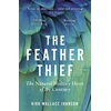 KNYGA Johnson Kirk Wallace Feather Thief: The Natural History Heist of the Century