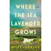 KNYGA Johnson Kitty Where the Sea Lavender Grows: A Novel