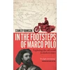 KNYGA Johnson, Stanley In The Footsteps of Marco Polo: Exploring the Old World in Modern Times
