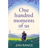 KNYGA Jon Rance One Hundred Moments of Us, A gorgeously heartwarming, uplifting romance