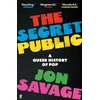 KNYGA Jon Savage Secret Public, A Queer History of Pop