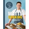 KNYGA Jon Watts Watts Cooking, Deliciously simple recipes to inspire home cooks
