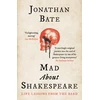 KNYGA Jonathan Bate Editor Mad about Shakespeare