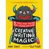 KNYGA Jones, Andy; Falafel, Olaf Creative Writing Magic: 80 Tips and Tricks for Young Writers: The essential, funny guide to story writing, from an award-winning duo, perfect for ages 9+