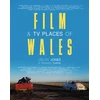 KNYGA Jones, Celyn; Turpin, Frances Film &amp; TV Places of Wales