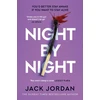 KNYGA Jordan, Jack Night By Night: A darkly addictive, fast-paced thriller from the Sunday Times bestselling author