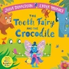 KNYGA Julia Donaldson Tooth Fairy and the Crocodile, a magical introduction to the tooth fairy for young children