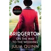KNYGA Julia Quinn Bridgerton: On The Way To The Wedding (Bridgertons Book 8), Inspiration for the Netflix Original Series Bridgerton