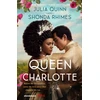 KNYGA Julia Quinn Queen Charlotte: Before the Bridgertons came the love story that changed the ton...
