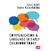 KNYGA Julie Kent Communication and Language in Early Childhood Today