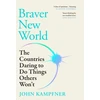 KNYGA Kampfner, John (Editor) Braver New World: 'A stunning dose of optimism' Alastair Campbell