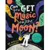 KNYGA Kanani, Dr Sheila Can You Get Music on the Moon?: The amazing science of sound and space