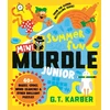 KNYGA Karber, G. T. Mini Murdle Junior: Summer Fun: 40+ Mazes, Codes, Wordsearches and other Brilliant Puzzles