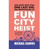 KNYGA Kardos, Michael Fun City Heist