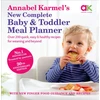KNYGA Karmel, Annabel Annabel Karmel’s New Complete Baby &amp; Toddler Meal Planner: No.1 Bestseller with new finger food guidance &amp; recipes: 30th Anniversary Edition