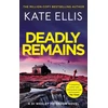 KNYGA Kate Ellis Deadly Remains, The gripping new mystery in the DI Wesley Peterson crime series