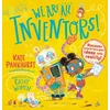 KNYGA Kate Pankhurst We Are All Inventors!, Discover how to turn your ideas into reality!