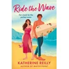 KNYGA Katherine Reilly Ride The Wave, A spicy sports rom-com perfect for fans of sizzling love stories and forced proximity