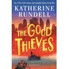 KNYGA Katherine Rundell Good Thieves, From the author of the internationally bestselling phenomenon Impossible Creatures