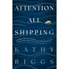 KNYGA Kathy Biggs Attention All Shipping