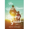 KNYGA Katie Powner Wind Blows in Sleeping Grass