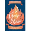 KNYGA Katie Westenberg I Choose Brave – Embracing Holy Courage and Understanding Godly Fear
