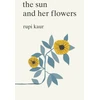 KNYGA Kaur, Rupi Sun and Her Flowers