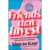 KNYGA Kaur, Simran Friends That Invest: Your Guide to Financial Independence Through Shares and Stocks