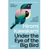 KNYGA Bookshop Kawakami Hiromi Under the Eye of the Big Bird: Shortlisted for the International Booker Prize 2025