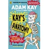 KNYGA Kay, Adam Kay's Anatomy: A Complete (and Completely Disgusting) Guide to the Human Body