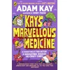 KNYGA Kay, Adam Kay's Marvellous Medicine: A Gross and Gruesome History of the Human Body