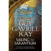KNYGA Kay, Guy Gavriel Sailing to Sarantium